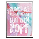 Poster Kunst ist Schokolade für den Kopf 