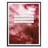 Poster Morgen wünschst du dir, du hättest heute…. 