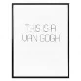 Poster This is a van Gogh 