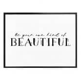 Poster Be your own kind of beautiful 