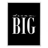 Poster - Dream big - schwarz 