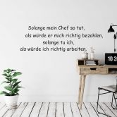 Wandtattoo Solange mein Chef... 