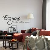 Sticker mural - Everyone is wise until he speaks 