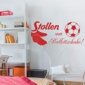 Wandtattoo Stollen statt Ballettschuhe 
