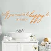 Sticker mural - If you want to be happy, be 