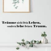 Wandtattoo Träume nicht Dein Leben... 3 