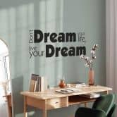 Sticker mural - Don't dream your life... 