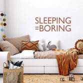 Wallsticker -  Sleeping is boring 