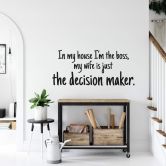 Muursticker In my house I\'m the boss... 