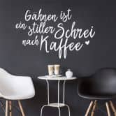 Wandtattoo Gähnen ist ein stiller Schrei nach Kaffee 02 