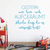 Wandtattoo Gestern war hier noch aufgeräumt... 
