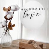 Tischaufsteller Do all things with love 
