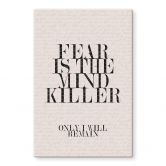 Acrylglasbild Filmzitat aus Dune - Fear is the mind killer 