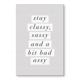 Billede Stay Classy Sassy and a Bit Bad Assy - Wilson - Alu-Dibond 