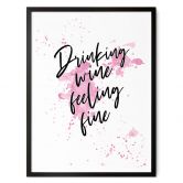 Poster Drinking wine feeling fine 
