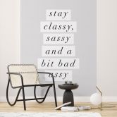 Fototapete Stay Classy Sassy and a Bit Bad Assy | Spruch Tapete - Wilson 
