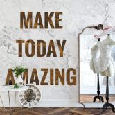 Fotobehang Make today amazing 