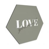 Hexagon Dibond Love yourself 