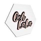 Wandbild Oh La La - Hexagon Alu-Dibond 