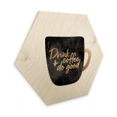 Hexagone - Bois Fredriksson - Drink Coffee and do Good 