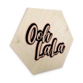 Holzbild Oh La La - Hexagon 