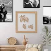 Deko Schriftzug mit Rahmen - this is us - MDF Natur 