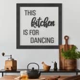 Lettrage en MDF avec cadre - This kitchen is for dancing 