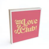 Billede af træ til at sætte op - Self Love Club Pink - Prints by Ayleen - 15x15 cm 