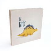 Holzbild zum Hinstellen - Dino Be Kind - Stegosaurus - Tunaboylu - 15x15 cm 