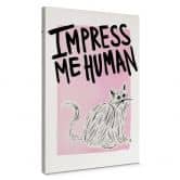 Tableau sur toile Chat : Impress me Human - Bloom 