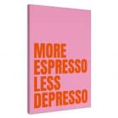 Canvas schilderij Meer Espresso minder Depresso - Fritsch 