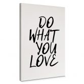 Leinwandbild Do what you love 