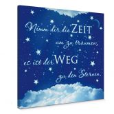 Leinwandbild Nimm dir die Zeit um zu träumen... 