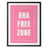 At sige Plakat Bra Free Zone | Feminisme - Fritsch 