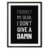 Poster Filmzitat - Frankly my dear, I don't give a damn 