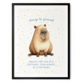 Poster Süßes Capybara - Always be yourself 