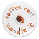 Alu-Dibond Belenko - Coffee can handle it - Rund 