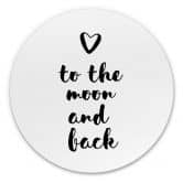 Alu-Dibond Love to the moon and back - Rund 