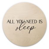 Tableau sur bois rond All you need is sleep 