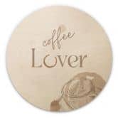 Holzbild Coffee Lover - Rund 