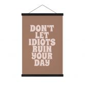 Stoffbild Don't let idiots ruin your day - Prints by Ayleen 