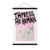 Stoffbild Katze: Impress me Human - Bloom 