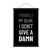 Stoffbild Spruch - Frankly my dear, I don't give a damn 