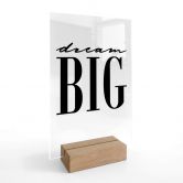 Tischaufsteller Dream big 