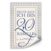Wallprint Heute sauf ich bis 2,0 Kamille 