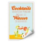 Wallprint Cocktails lösen keine Probleme... 