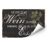 Wallprint Ich liebe es mit Wein zu kochen 