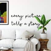 Muursticker Every picture tells a story 