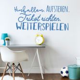Wandtattoo - Hinfallen und Weiterspielen... 