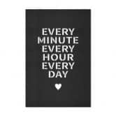 MDF - Holzdeko Every minute every hour every day 
